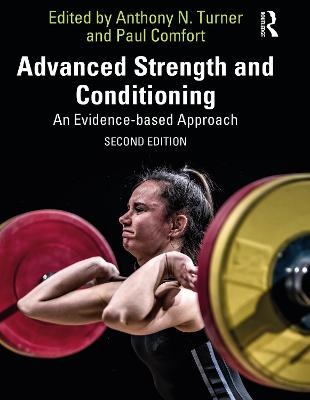 Advanced Strength and Conditioning : An Evidence-based      Approach
