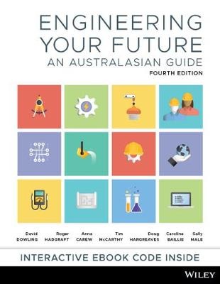 Engineering Your Future : An Australasian Guide ( includes  eBook code )