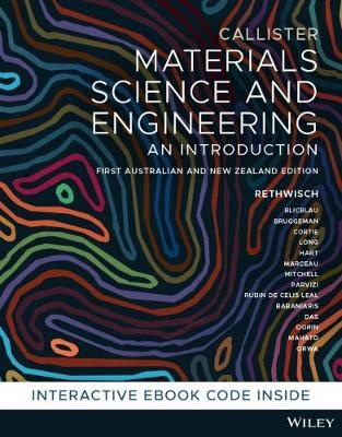 Callister Materials Science and Engineering : An            Introduction , 1st ANZ Edition ( includes eBook )