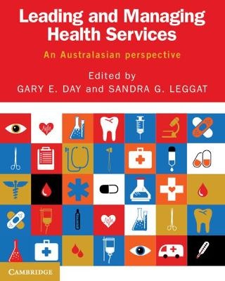 Leading and Managing Health Services : An Australasian      Perspective