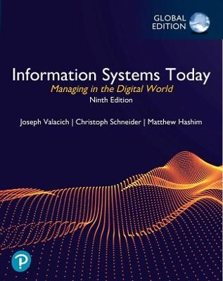 Information Systems Today : Managing in the Digital World , Global Edition
