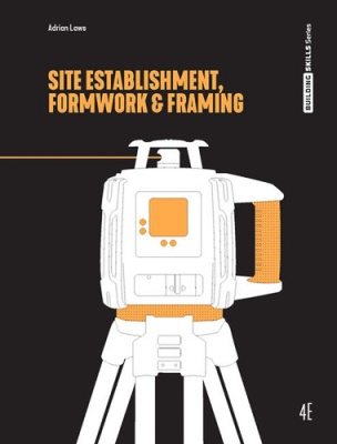 Site Establishment , Formwork and Framing