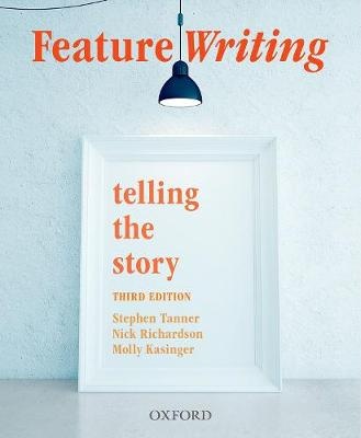 Feature Writing : Telling the Story