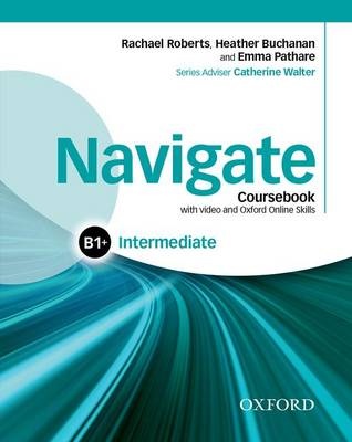 Navigate : Intermediate B1+ : Coursebook with DVD and OnlineSkills: Your Direct Route to English Success