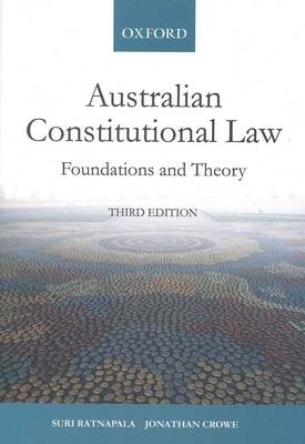 Australian Constitutional Law : Foundations and Theory