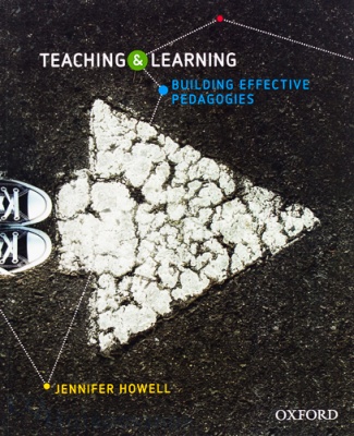 Teaching and Learning : Building Effective Pedagogies