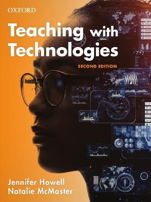 Teaching with Technologies : Pedagogies for collaboration , communication , and creativity