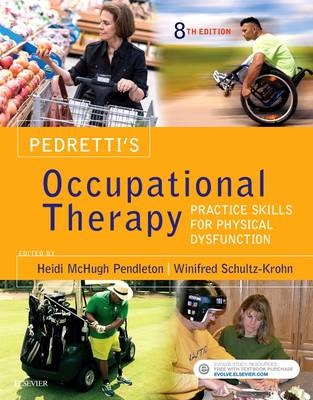 Pedrettis Occupational Therapy : Practice Skills for        Physical Dysfunction