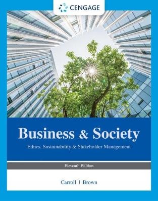 Business & Society : Ethics , Sustainability & Stakeholder  Management
