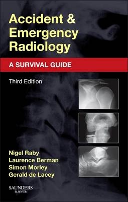 Accident and Emergency Radiology : A Survival Guide