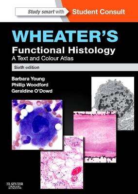 Wheaters Functional Histology : A Text and Colour Atlas (   included eBook )