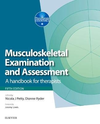 Musculoskeletal Examination and Assessment - Volume 1: A    Handbook for Therapists