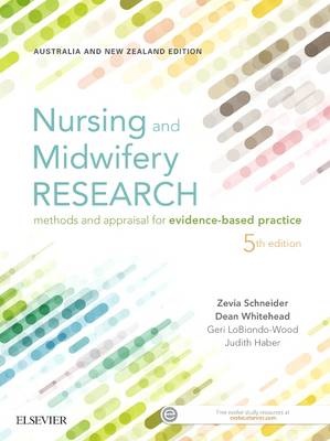 Nursing and Midwifery Research : Methods and Appraisal for  Evidence Based Practice