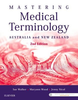 Mastering Medical Terminology : Australia and New Zealand