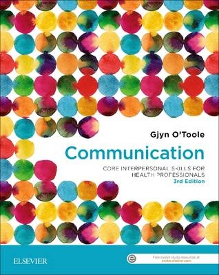 Communication : Core Interpersonal Skills for Health        Professionals