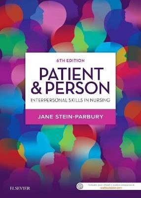 Patient & Person : Interpersonal Skills in Nursing