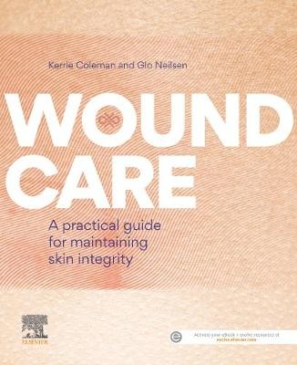 Wound Care : A practical guide for maintaining skin         integrity
