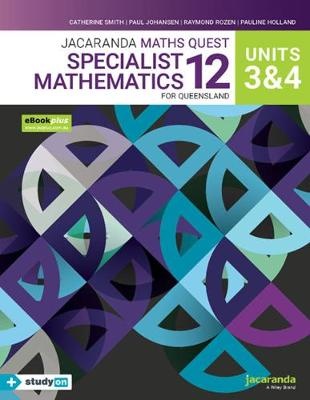 Jacaranda Maths Quest 12 Specialist Mathematics Units 3 & 4 for Queensland eBookPLUS & Print + studyON