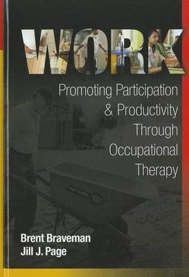 Work : Promoting Participation & Productivity Through       Occupational Therapy
