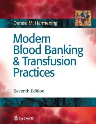 Modern Blood Banking & Transfusion Practices