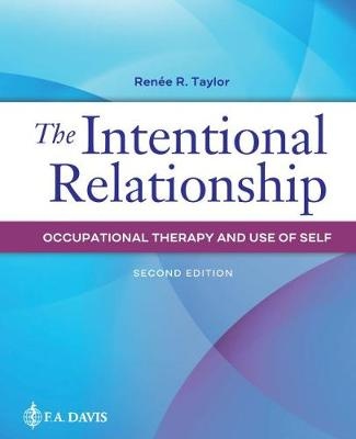 The Intentional Relationship : Occupational Therapy and Use of Self