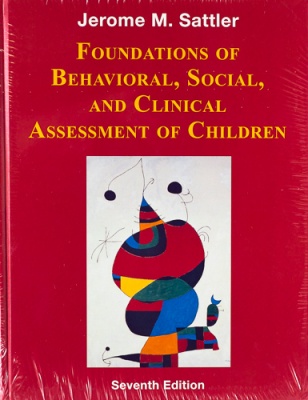 Foundations of Behavioural , Social and Clinical Assessment of Children ( no Resource Guide )