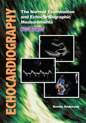 Echocardiography : The Normal Examination and               Echocardiographic Measurements