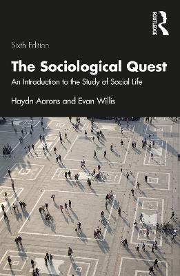 The Sociological Quest : An Introduction to the Study of    Social Life