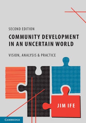 Community Development in an Uncertain World : Vision ,      Analysis and Practice