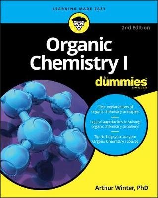 Organic Chemistry I For Dummies , 2nd Edition