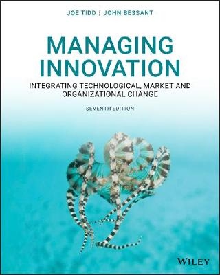 Managing Innovation : Integrating Technological , Market andOrganizational Change