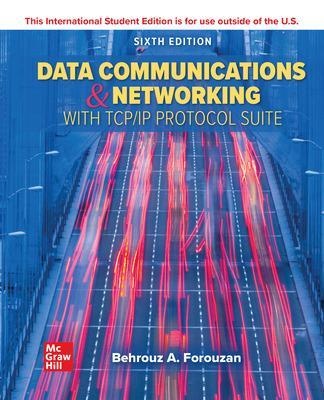 Data Communications and Networking with TCP/IP Protocol     Suite