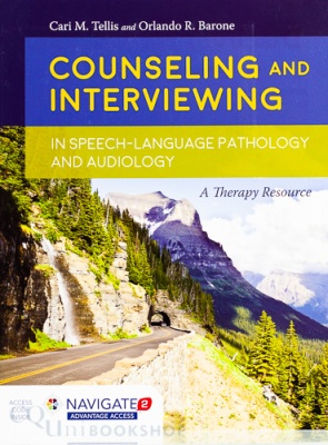 Counseling And Interviewing In Speech-Language Pathology AndAudiology : Includes Navigate 2 Advantage Access