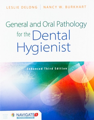 General And Oral Pathology For The Dental Hygienist ,       Enhanced Edition