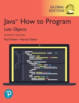 Java How to Program ( Late Objects ) Global Edition