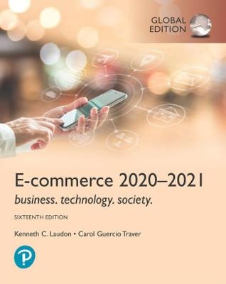 E-Commerce 2020-2021 : Business , Technology and Society ,  Global Edition