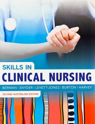 Skills in Clinical Nursing ( NOTE- In Kozier Pack)
