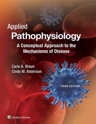 Applied Pathophysiology : A Conceptual Approach to the      Mechanisms of Disease