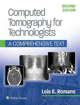 Computed Tomography for Technologists : A Comprehensive Text