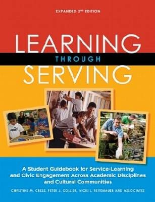 Learning Through Serving : A Student Guidebook for Service -Learning and Civic Engagement Across Academic Disciplines