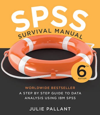 SPSS Survival Manual : A Step by Step Guide to Data AnalysisUsing IBM SPSS