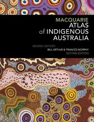 Macquarie Atlas of Indigenous Australia : Second Edition