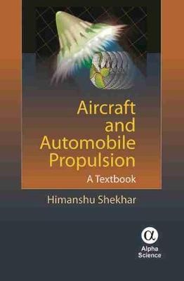 Aircraft and automobile propulsion : a textbook