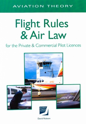Flight Rules & Air Law : for the Private & Commercial Pilot-Licences Vol 4