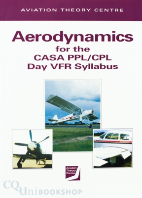 Aerodynamics for the Private & Commercial Pilot Licences    CASA PPL/CPL Day VPR Syllabus