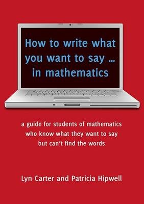 How to Write What You Want to Say in Mathematics