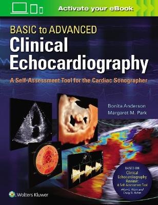 Basic to Advanced Clinical Echocardiography : A             Self-Assessment Tool for the Cardiac Sonographer